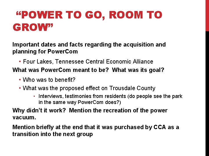 “POWER TO GO, ROOM TO GROW” Important dates and facts regarding the acquisition and