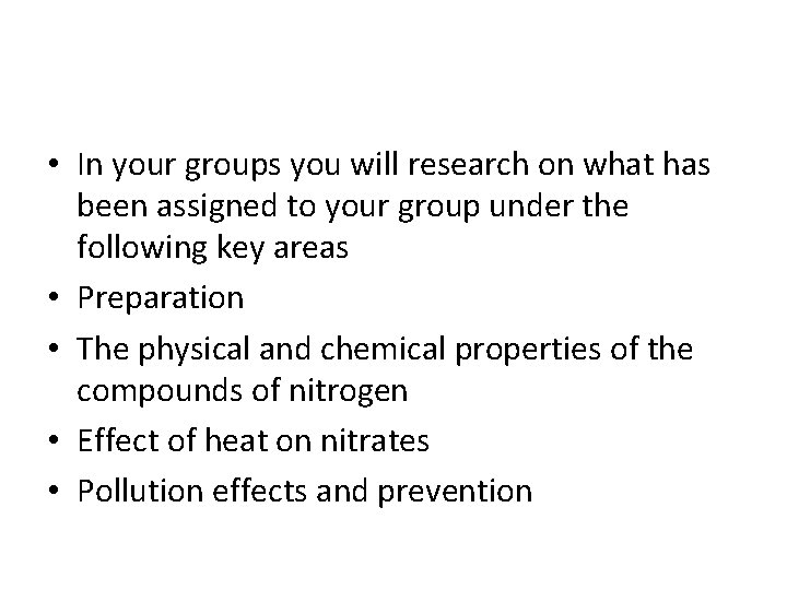  • In your groups you will research on what has been assigned to
