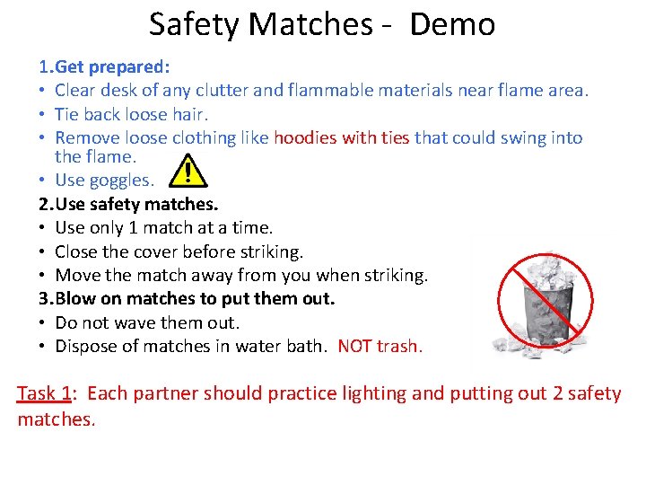 Safety Matches - Demo 1. Get prepared: • Clear desk of any clutter and