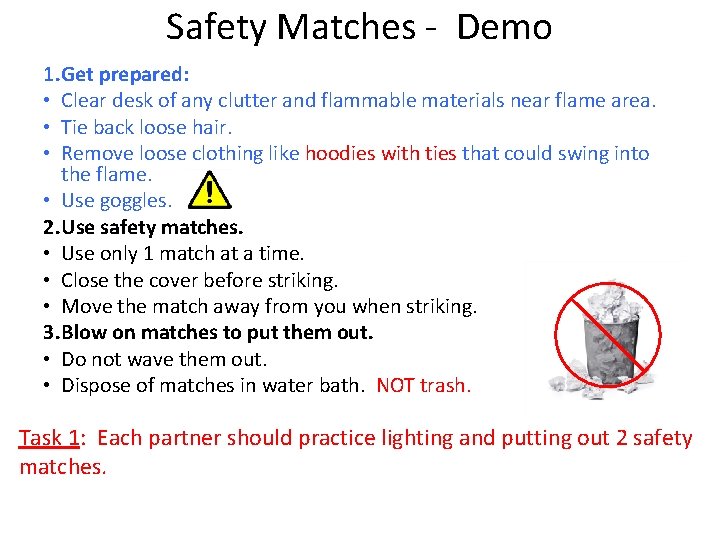 Safety Matches - Demo 1. Get prepared: • Clear desk of any clutter and Safety Matches - Demo 1. Get prepared: • Clear desk of any clutter and
