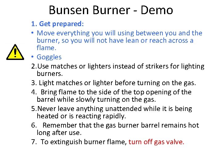 Bunsen Burner - Demo 1. Get prepared: • Move everything you will using between