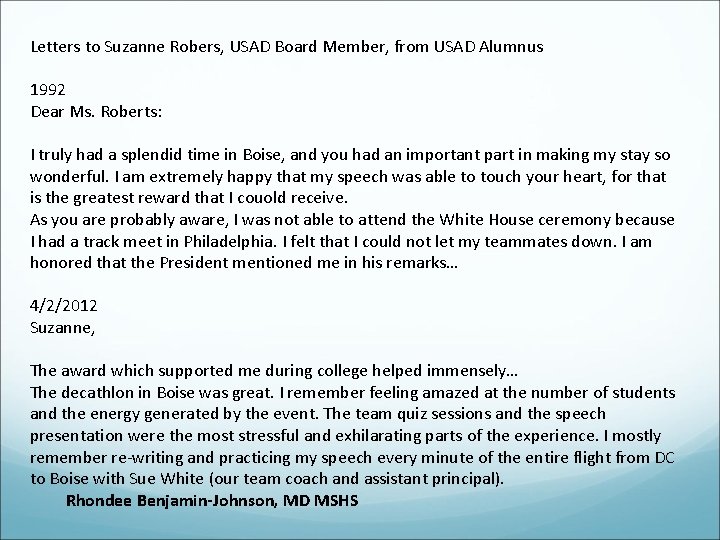 Letters to Suzanne Robers, USAD Board Member, from USAD Alumnus 1992 Dear Ms. Roberts: