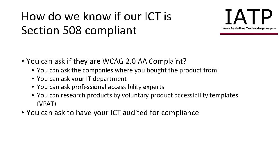 How do we know if our ICT is Section 508 compliant • You can