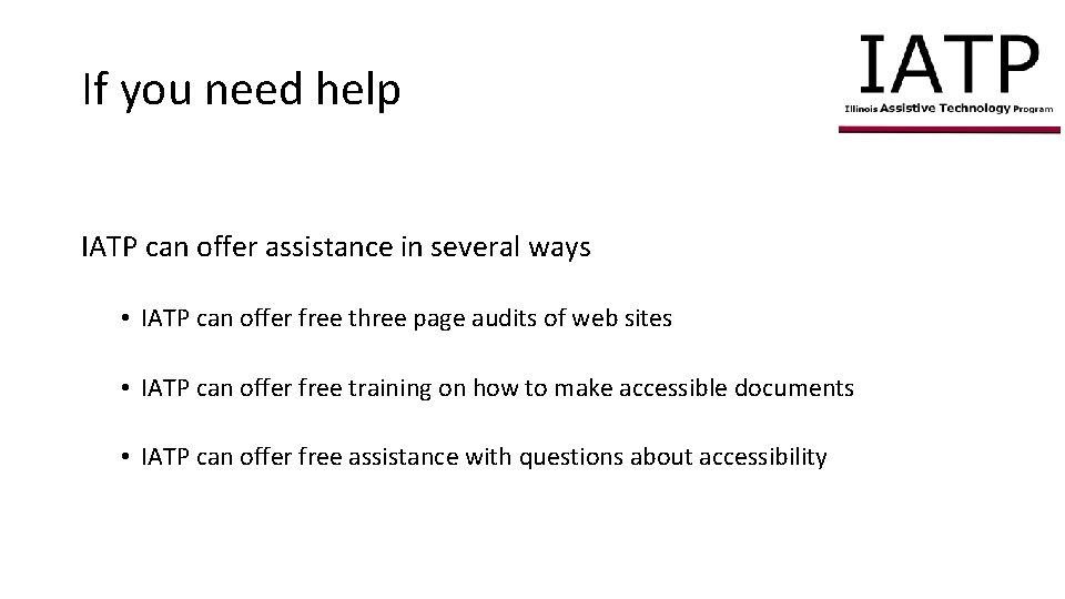 If you need help IATP can offer assistance in several ways • IATP can