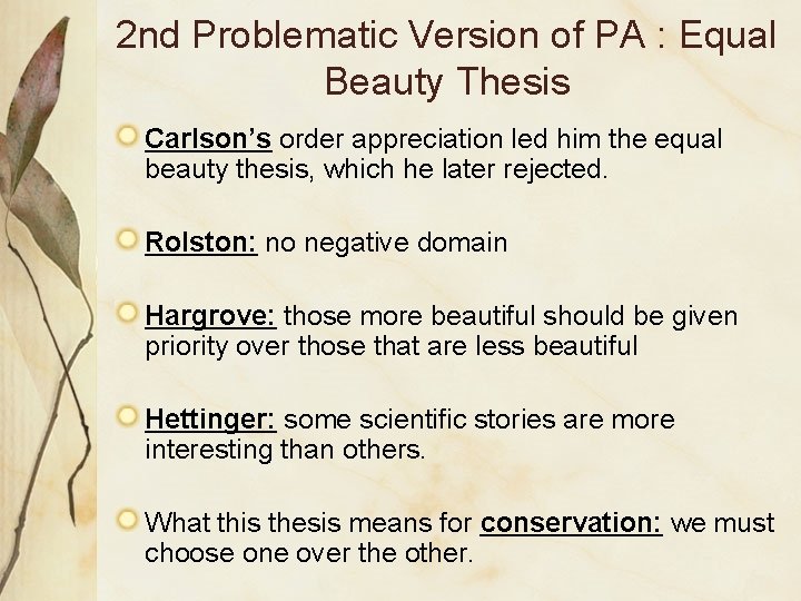 2 nd Problematic Version of PA : Equal Beauty Thesis Carlson’s order appreciation led