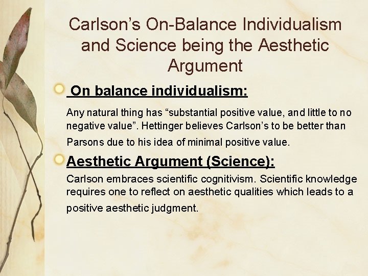 Carlson’s On-Balance Individualism and Science being the Aesthetic Argument On balance individualism: Any natural