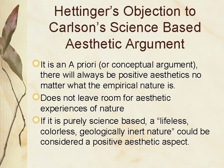 Hettinger’s Objection to Carlson’s Science Based Aesthetic Argument It is an A priori (or