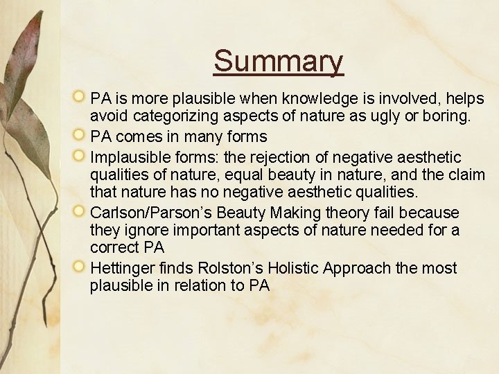 Summary PA is more plausible when knowledge is involved, helps avoid categorizing aspects of