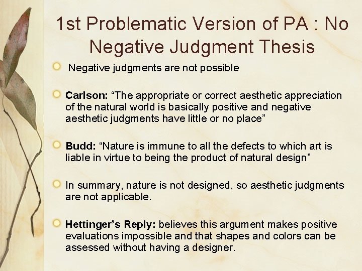 1 st Problematic Version of PA : No Negative Judgment Thesis Negative judgments are