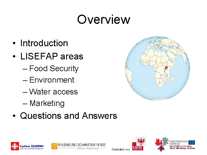 Overview • Introduction • LISEFAP areas – Food Security – Environment – Water access