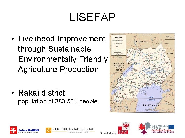 LISEFAP • Livelihood Improvement through Sustainable Environmentally Friendly Agriculture Production • Rakai district population