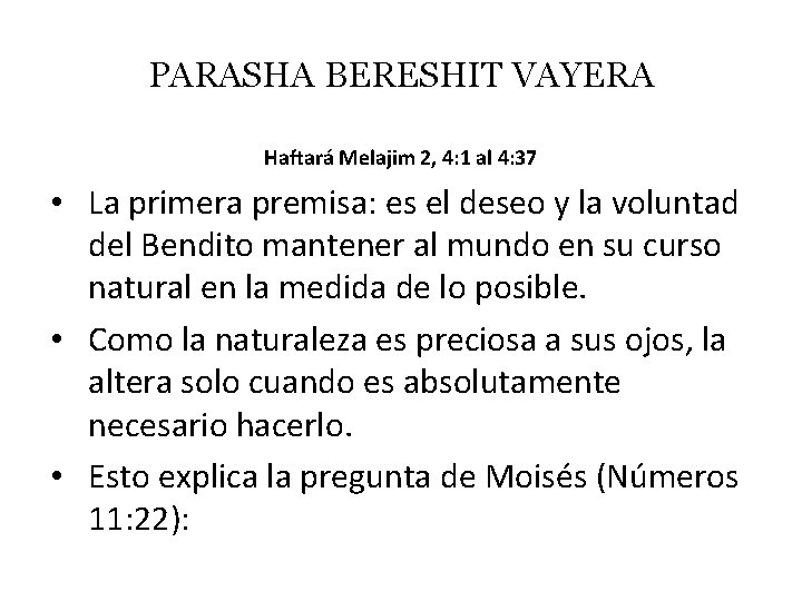 PARASHA BERESHIT VAYERA Haftará Melajim 2, 4: 1 al 4: 37 • La primera