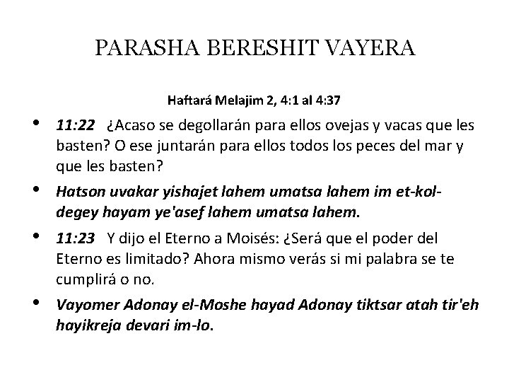 PARASHA BERESHIT VAYERA Haftará Melajim 2, 4: 1 al 4: 37 • 11: 22