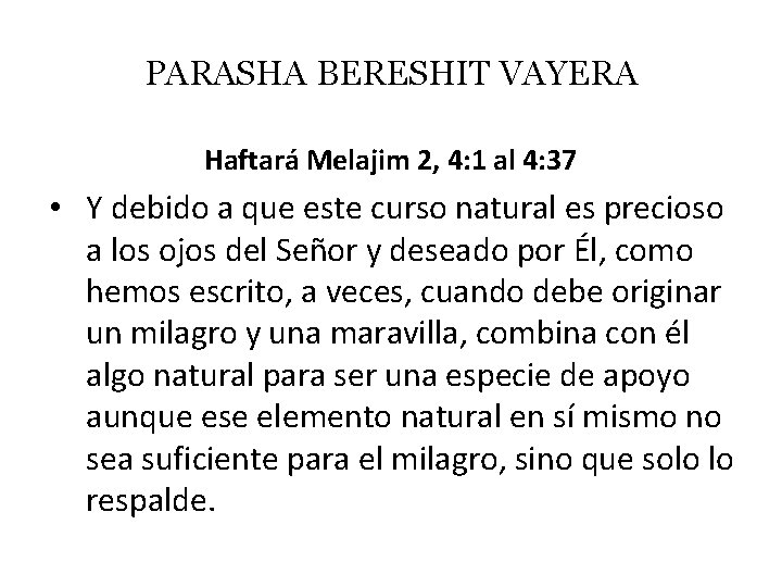 PARASHA BERESHIT VAYERA Haftará Melajim 2, 4: 1 al 4: 37 • Y debido