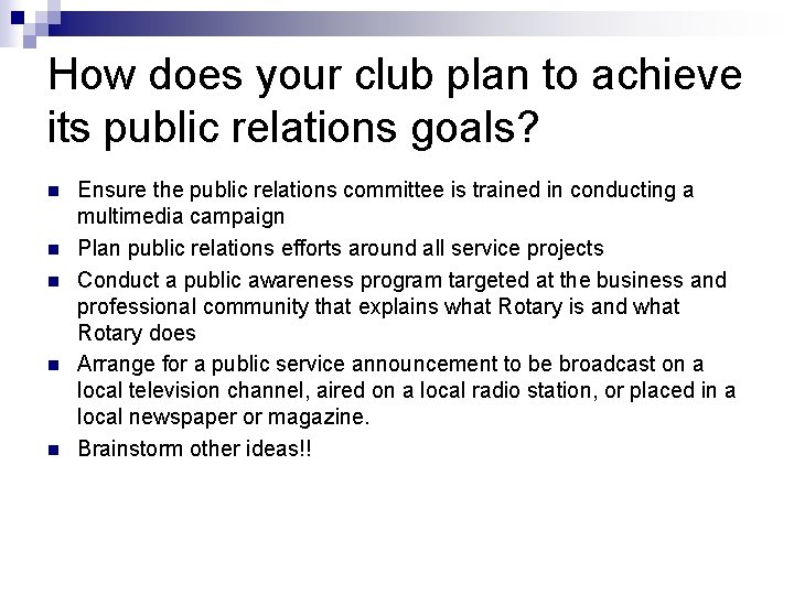 How does your club plan to achieve its public relations goals? n n n
