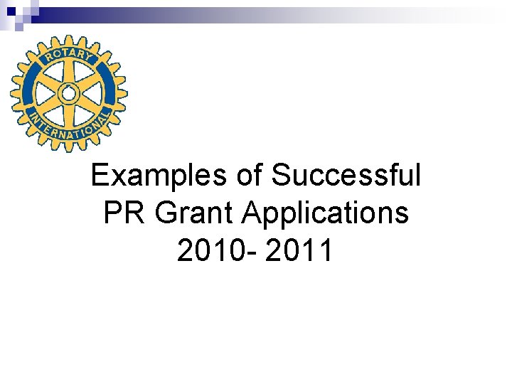 Examples of Successful PR Grant Applications 2010 - 2011 