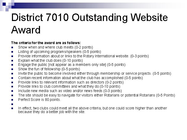 District 7010 Outstanding Website Award The criteria for the award are as follows: n