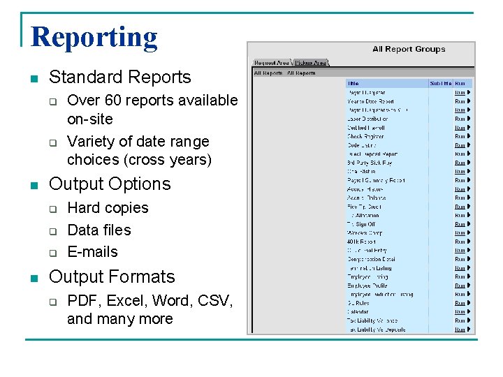 Reporting n Standard Reports q q n Output Options q q q n Over