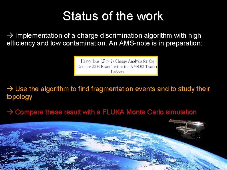 Status of the work Implementation of a charge discrimination algorithm with high efficiency and