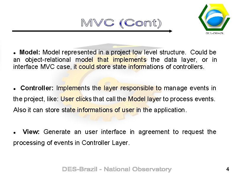 Model: Model represented in a project low level structure. Could be an object-relational model