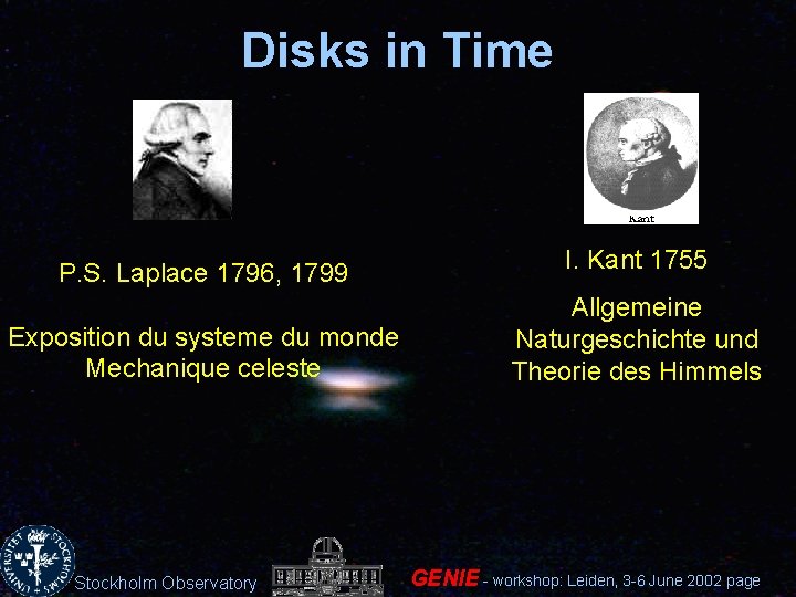 Disks in Time P. S. Laplace 1796, 1799 Exposition du systeme du monde Mechanique