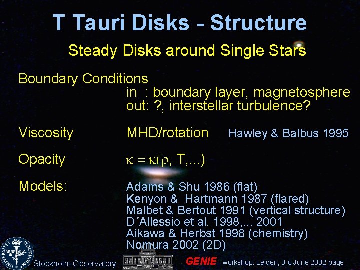 T Tauri Disks - Structure Steady Disks around Single Stars Boundary Conditions in :