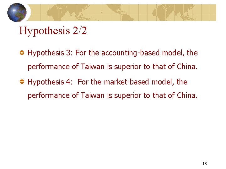 Hypothesis 2/2 Hypothesis 3: For the accounting-based model, the performance of Taiwan is superior