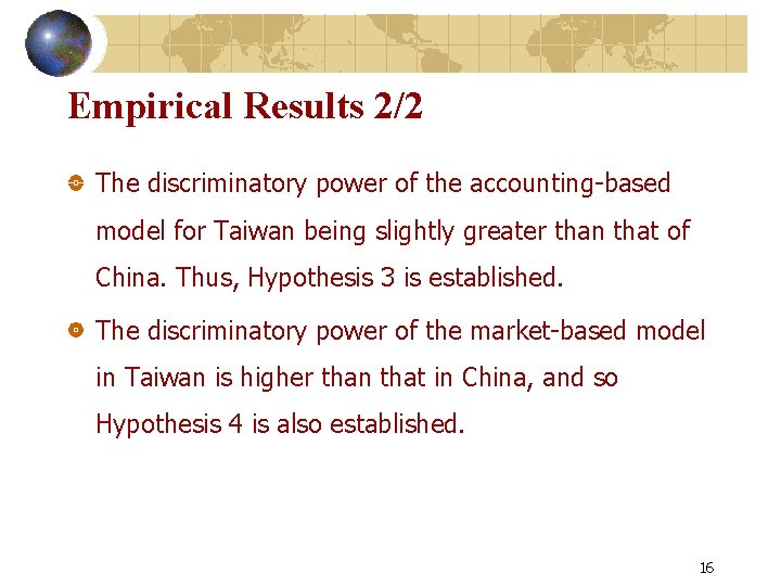 Empirical Results 2/2 The discriminatory power of the accounting-based model for Taiwan being slightly