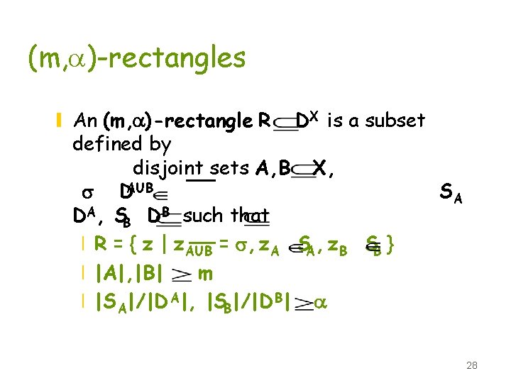 (m, a)-rectangles y An (m, a)-rectangle R DX is a subset defined by disjoint