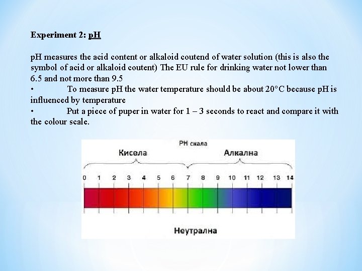 Experiment 2: р. Н p. H measures the acid content or alkaloid coutend of