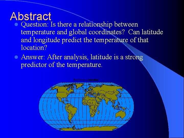 Abstract Question: Is there a relationship between temperature and global coordinates? Can latitude and