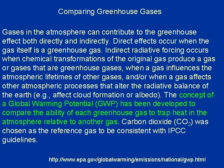 Comparing Greenhouse Gases in the atmosphere can contribute to the greenhouse effect both directly