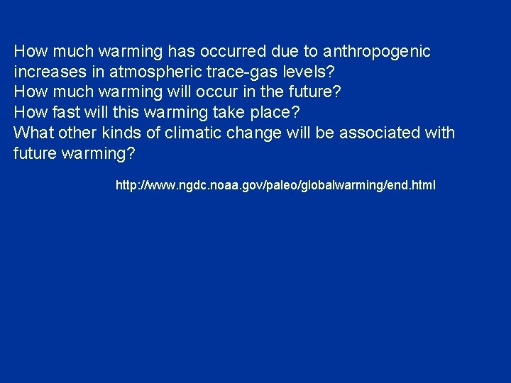 How much warming has occurred due to anthropogenic increases in atmospheric trace-gas levels? How