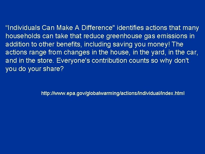 “Individuals Can Make A Difference" identifies actions that many households can take that reduce