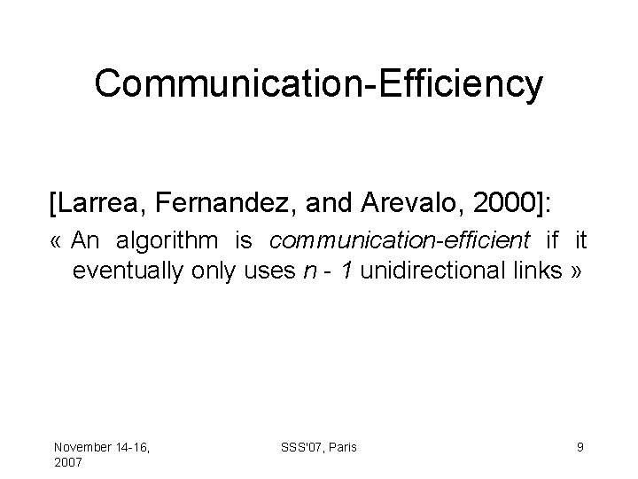 Communication-Efficiency [Larrea, Fernandez, and Arevalo, 2000]: « An algorithm is communication-efficient if it eventually