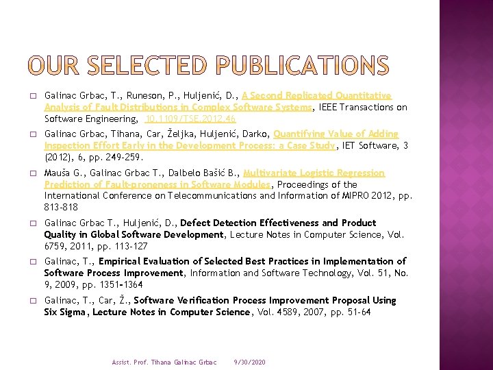 � Galinac Grbac, T. , Runeson, P. , Huljenić, D. , A Second Replicated