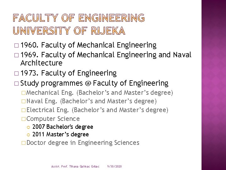 � 1960. Faculty of Mechanical Engineering � 1969. Faculty of Mechanical Engineering and Naval