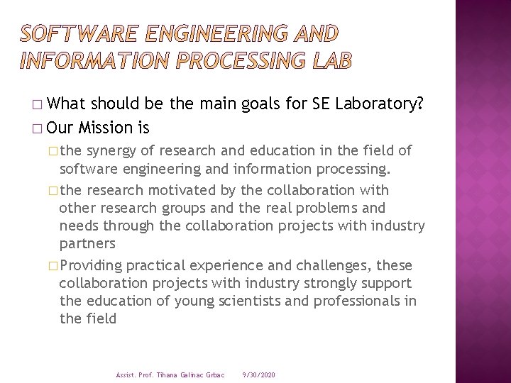 � What should be the main goals for SE Laboratory? � Our Mission is