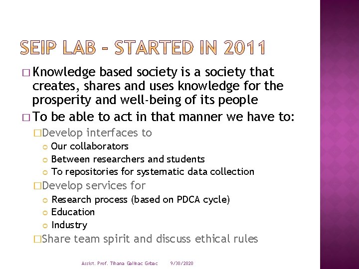 � Knowledge based society is a society that creates, shares and uses knowledge for