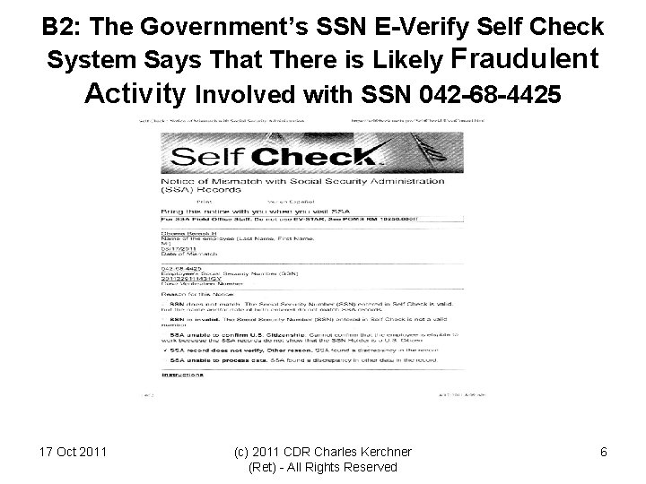 B 2: The Government’s SSN E-Verify Self Check System Says That There is Likely