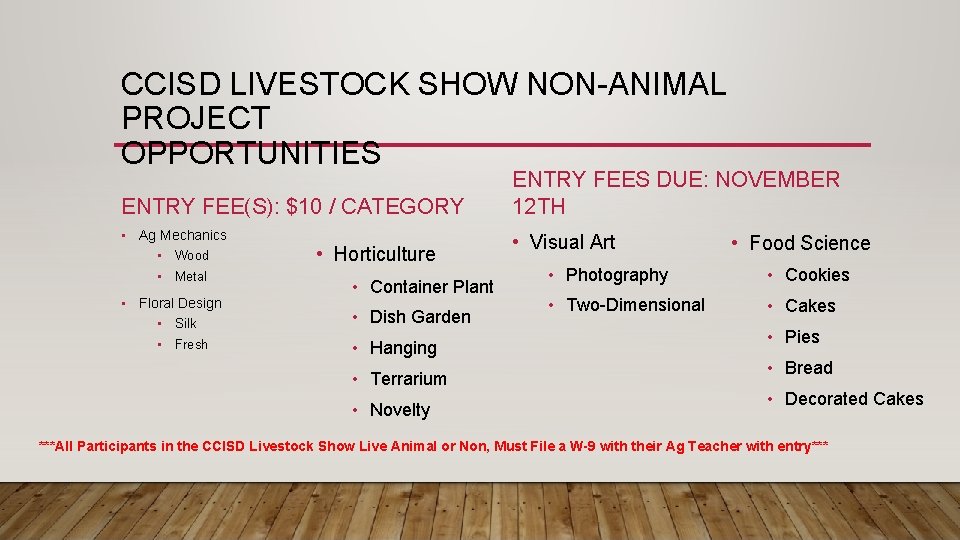 CCISD LIVESTOCK SHOW NON-ANIMAL PROJECT OPPORTUNITIES ENTRY FEE(S): $10 / CATEGORY • Ag Mechanics