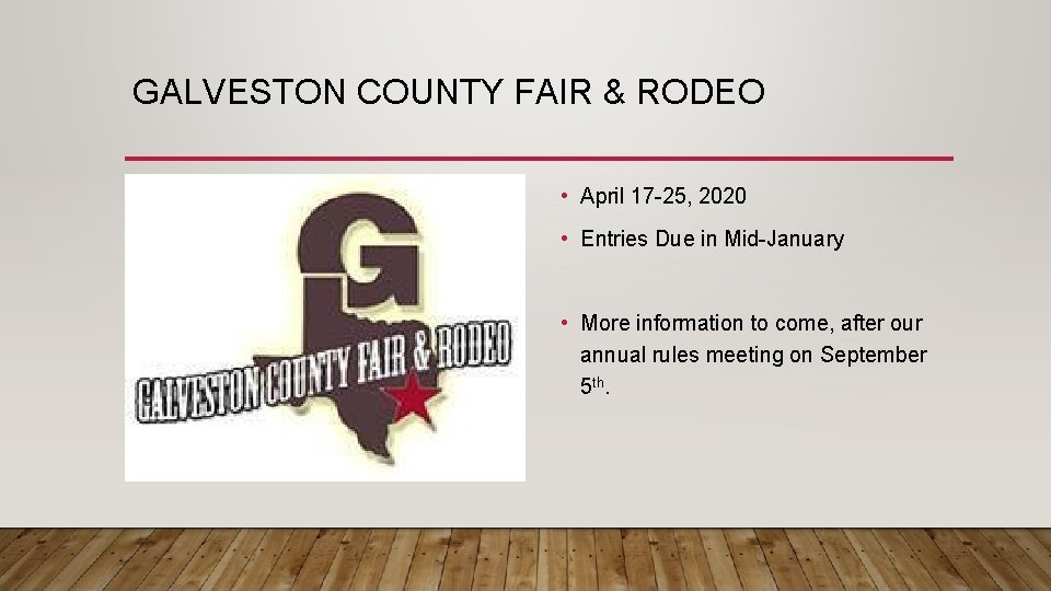 GALVESTON COUNTY FAIR & RODEO • April 17 -25, 2020 • Entries Due in