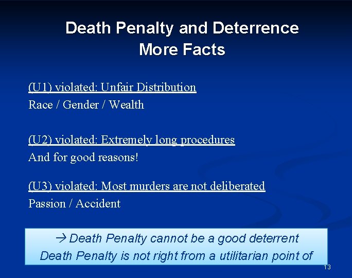 Death Penalty and Deterrence More Facts (U 1) violated: Unfair Distribution Race / Gender