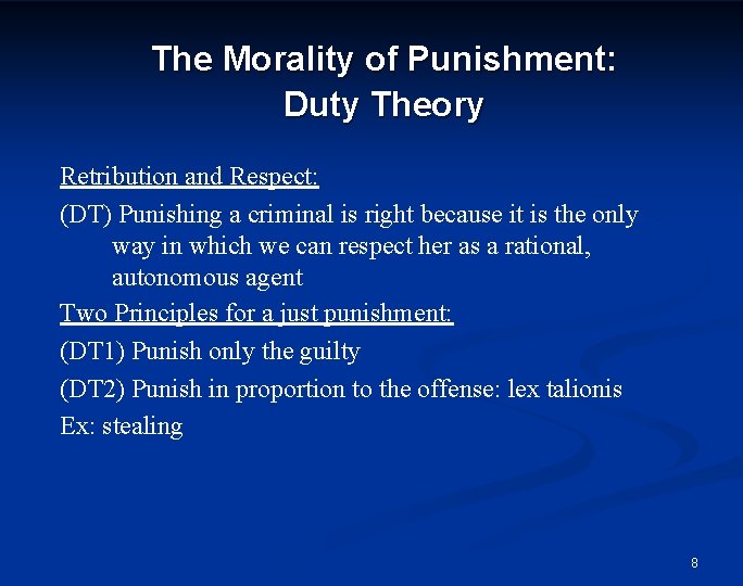 The Morality of Punishment: Duty Theory Retribution and Respect: (DT) Punishing a criminal is