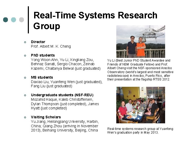 Real-Time Systems Research Group ¢ Director Prof. Albert M. K. Cheng ¢ Ph. D