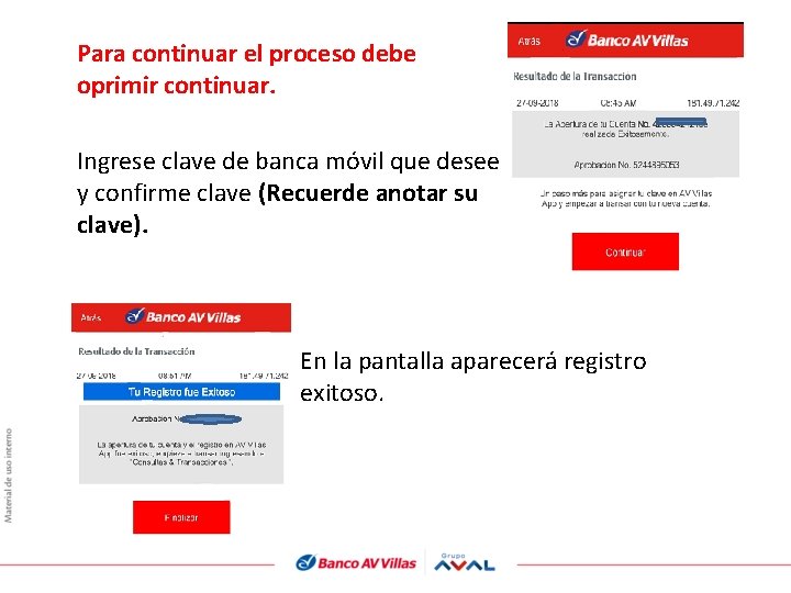 Para continuar el proceso debe oprimir continuar. Ingrese clave de banca móvil que desee