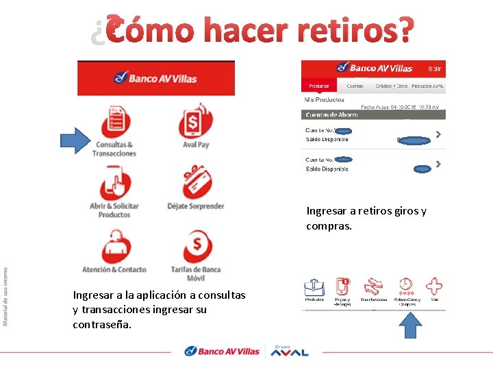 ¿Cómo hacer retiros? Ingresar a retiros giros y compras. Ingresar a la aplicación a