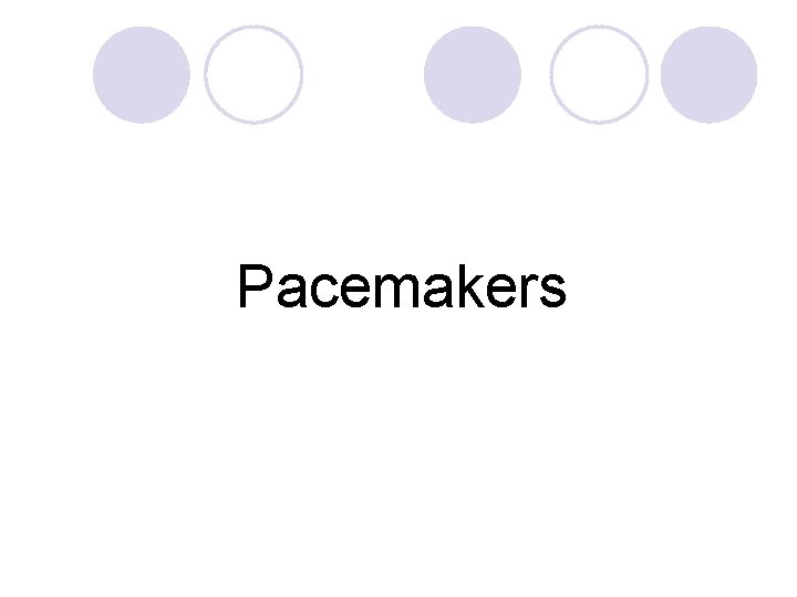 Pacemakers 