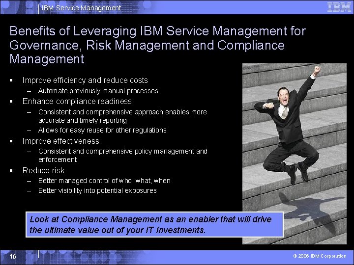 IBM Service Management Benefits of Leveraging IBM Service Management for Governance, Risk Management and