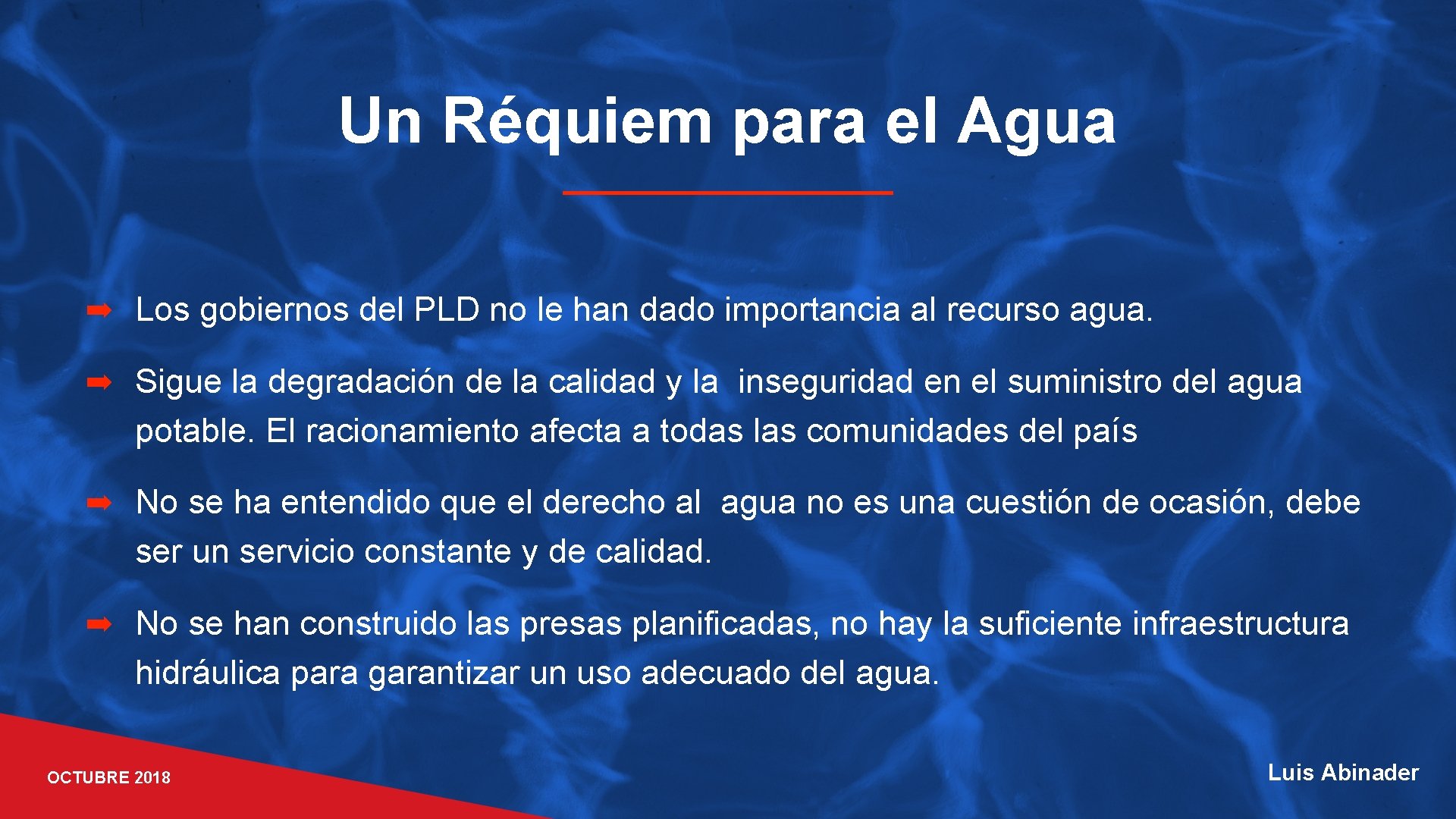 Un Réquiem para el Agua ➡ Los gobiernos del PLD no le han dado